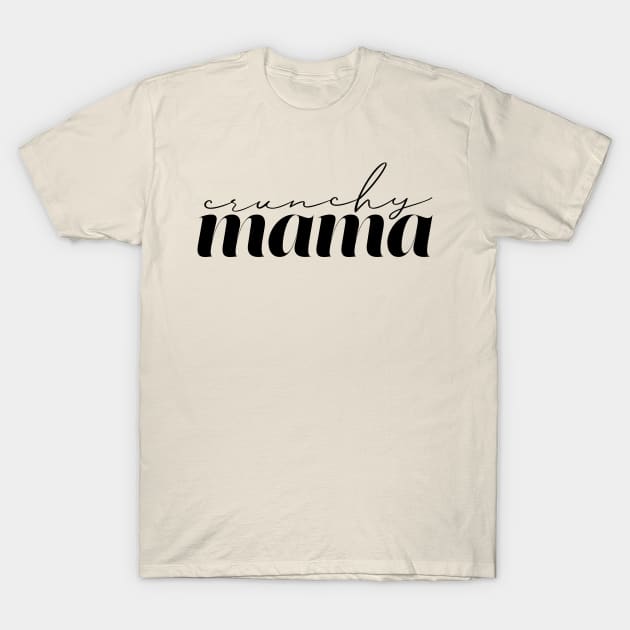 Crunchy Mama T-Shirt by Becki Sturgeon